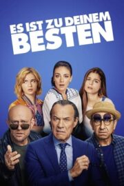 Es ist zu deinem Besten